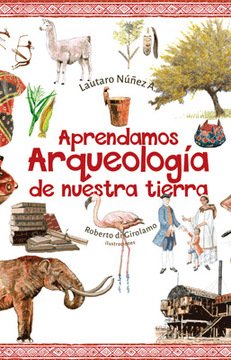 Aprendamos arqueología de nuestra tierra