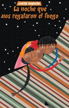 La noche que nos regalaron el fuego
